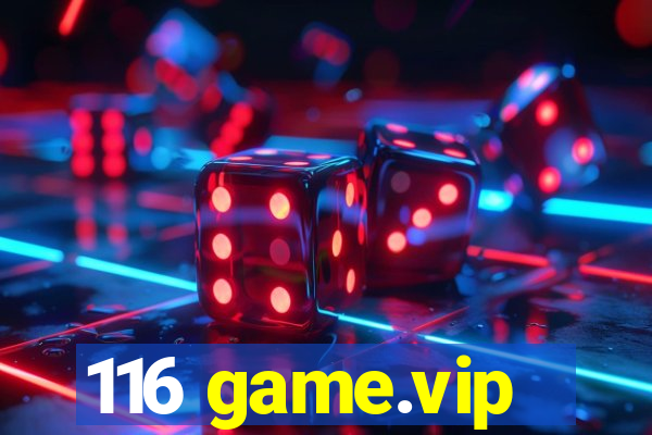 116 game.vip